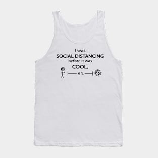 Social Distancing before it was cool Tank Top